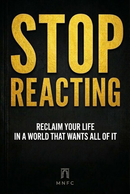 Stop Reacting